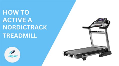 How to Activate Your NordicTrack Treadmill