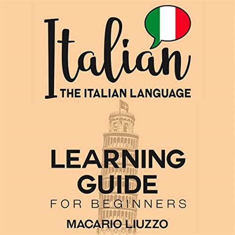 How to Learn Italian: A Comprehensive Guide for Beginners