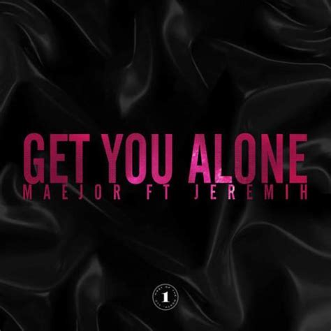 How Can I Get You Alone Lyrics