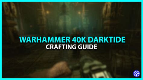 How Darktide&rsquo;s crafting will work