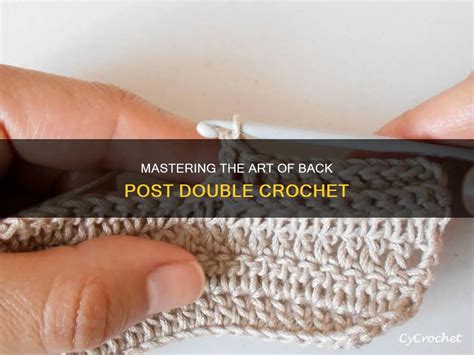 How Do You Back Post Double Crochet