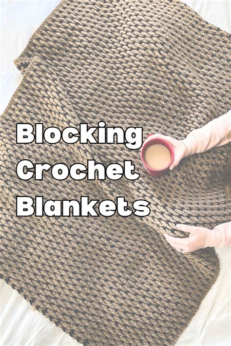 How Do You Block A Crochet Blanket