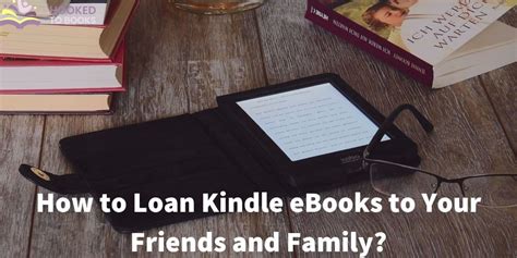 How Do You Loan A Kindle Book