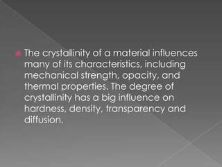Uncovering the Power of Crystals: The Impact of Crystallinity on Polymer Properties
