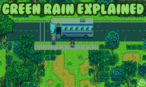 How Does Green Rain Work in Stardew Valley 1.6
