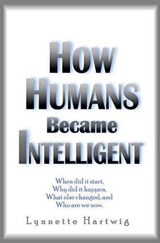 How Humans Became Intelligent