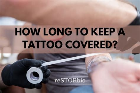 How Long Do I Keep My Tattoo Covered