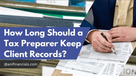 How Long Do Tax Preparers Have To Keep Client Records