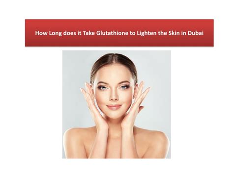 Unlock the Secret of Glowing Skin: Discover How Long It Really Takes for Skin Lightening!