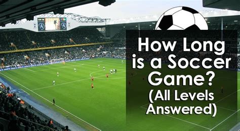 The Ultimate Guide: Unveiling the Duration of a Prodigy Soccer Affair!