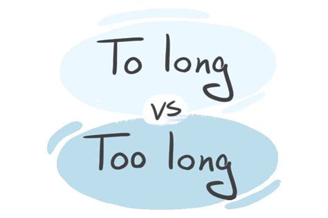 How Long Is Too Long