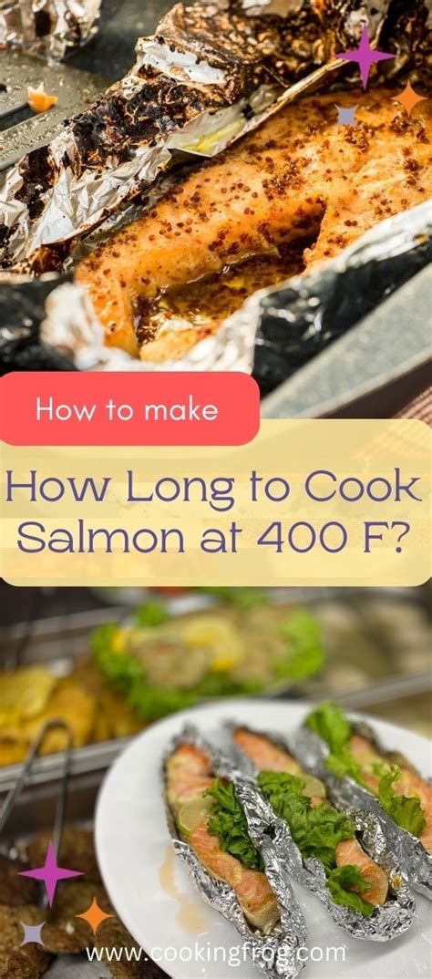 The Perfect, Deliciously Crispy Salmon Awaits: Learn How Long To Cook Salmon At 400°F!