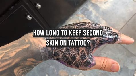 How Long To Keep Second Skin On Tattoo