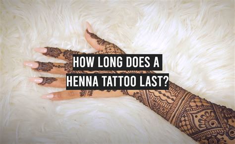 How Long Will Henna Tattoo Last