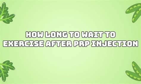 How Long to Wait to Exercise After PRP Injection