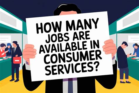 Unlock the Opportunities: Discover How Many Consumer Service Jobs Are Out There!