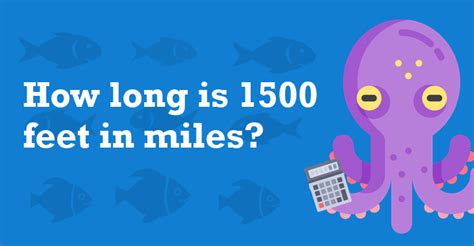 How Many Miles Is 1500 Feet