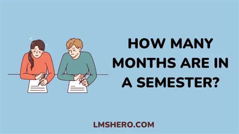 The Ultimate Guide: Unlocking the Secret behind How Many Months in a Semester