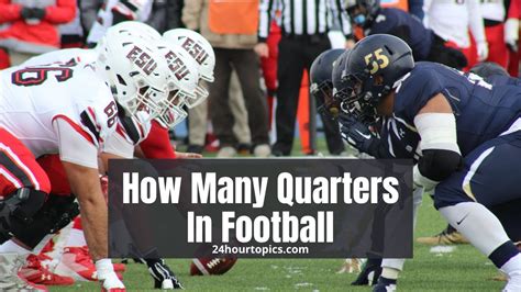 Unraveling the Mystery: Discover How Many Quarters are in a Thrilling Football Game