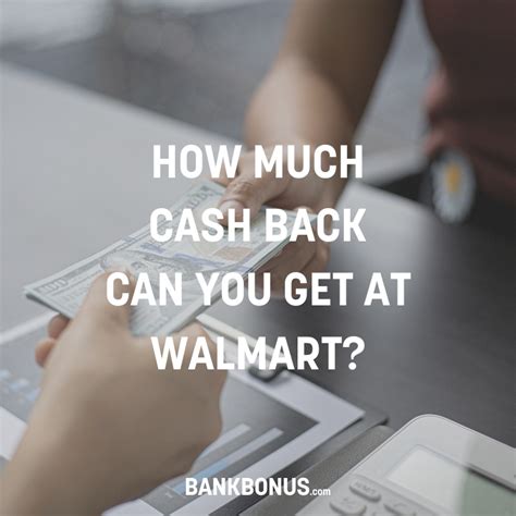 How Much Cash Back Can Walmart Give
