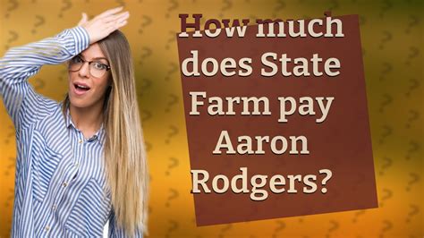 How Much Does Rodgers Make From State Farm