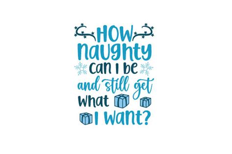 Download How Naughty Can I Be and Still... SVG File - SVG Design Crafts