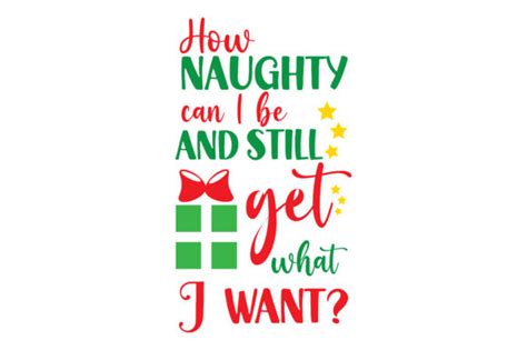 Download How Naughty Can I Be and Still... SVG File - SVG Design Creativefabrica