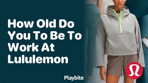 How Old Do.You Have To Be To Work At Lululemon