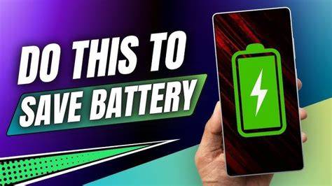 How to save battery life on Android fast