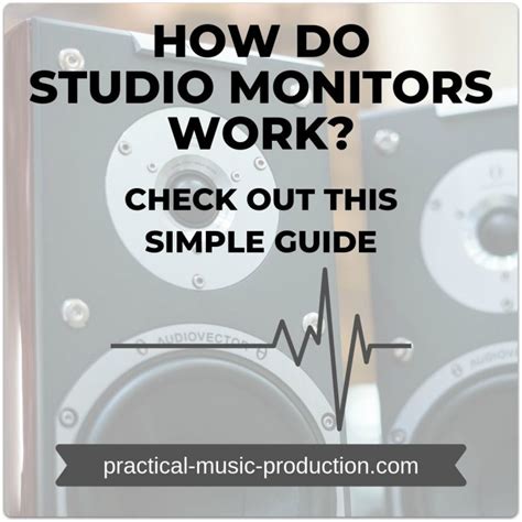 How Studio Monitors Work