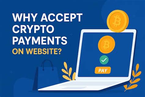How To Accept Crypto Payments On Website