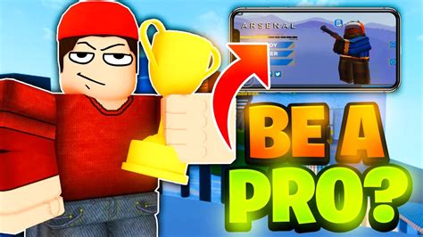 How To Be A Pro In Roblox Arsenal On Mobile *BEST Guide 