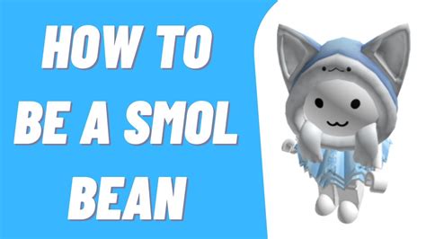 How To Be A Smol Bean In Roblox - YouTube
