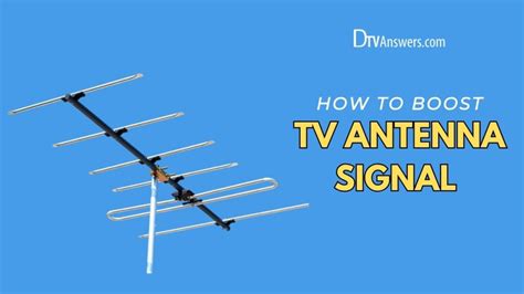 How To Boost Tv Signal