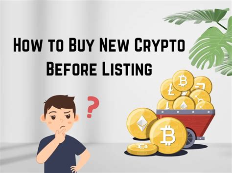 How To Buy New Crypto Before Listing