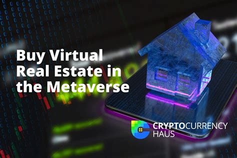How To Buy Virtual Real Estate In Metaverse
