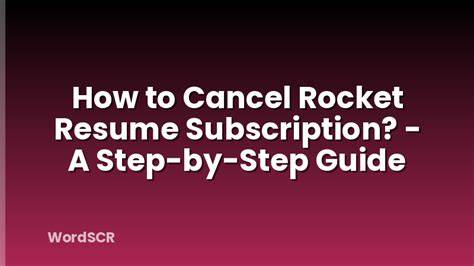 Seamlessly End Your Journey: The Ultimate Guide to Cancelling Your Subscription on Rocket Resume