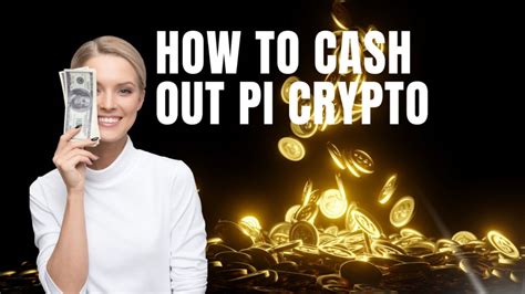 How To Cash Out Pi Crypto
