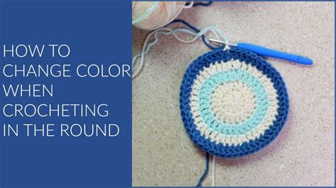 How To Change Colors Crochet In The Round