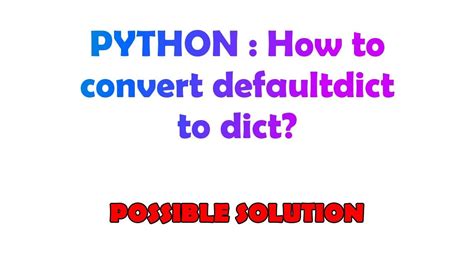 th?q=How To Convert Defaultdict To Dict? - Python Tips: Simple Steps to Convert defaultdict to Dict - Your Ultimate Guide