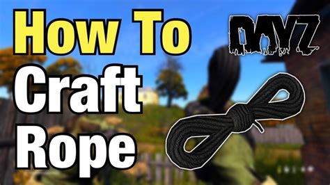 Crafting Strong and Reliable Rope in Dayz: Your Ultimate Guide