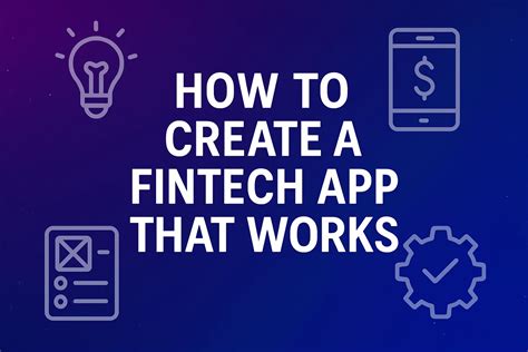 Unlock The Secrets: Learn How To Create A Successful Fintech App Today!