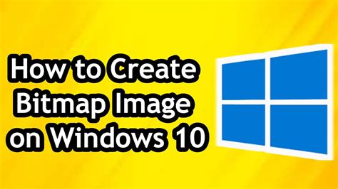 How To Create Bitmap File On Windows 11