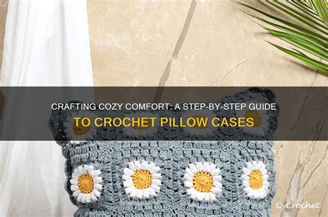 How To Crochet Pillow Case