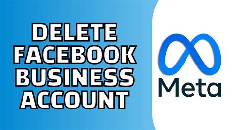 A Step-by-Step Guide on How to Easily Delete Your Facebook Business Account in 2021