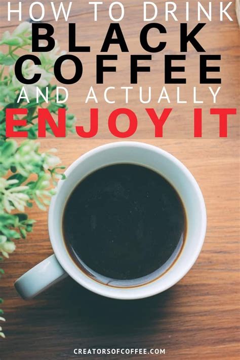 How To Enjoy Black Coffee