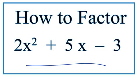 How To Factor 2x 2 5x 3