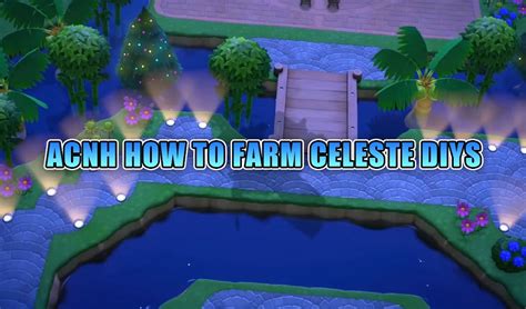 How To Farm Celeste Diys