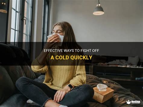 How To Fight Off A Cold Fast