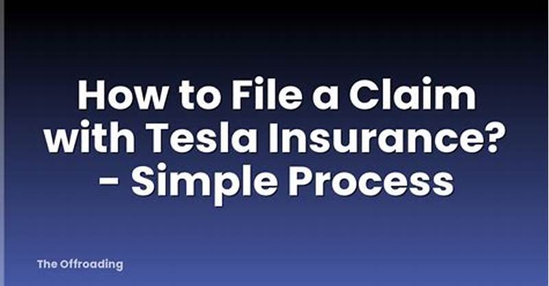 How To File Tesla Insurance Claim